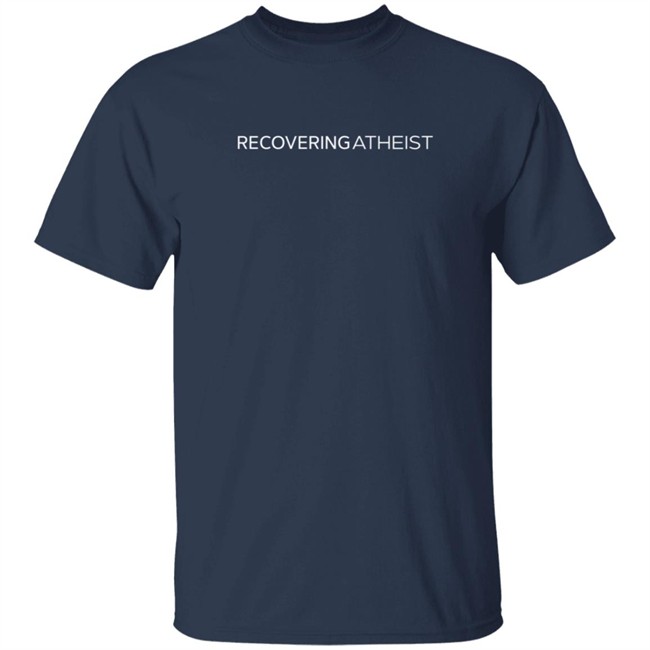 kirkcameron Recovering Atheist Tee Shirt kirkcameron Recovering Atheist Tee Shirt