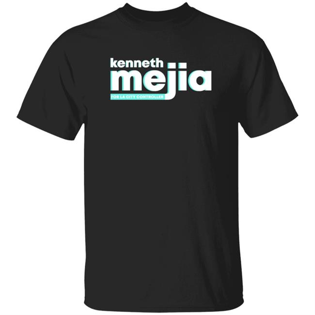 Kenneth Mejia For La City Controller T Shirt