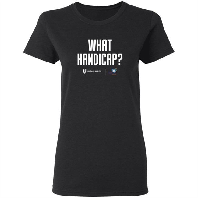 Logan Allen Foundation What Handicap WHT Shirt Logan Allen Foundation What Handicap WHT Shirt
