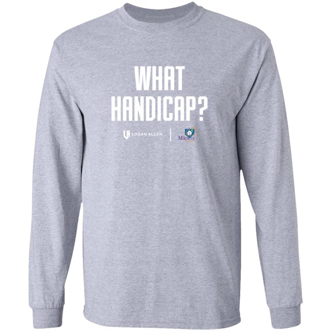 Logan Allen Foundation What Handicap WHT Shirt Logan Allen Foundation What Handicap WHT Shirt