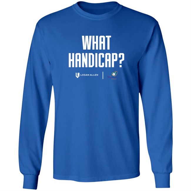 Logan Allen Foundation What Handicap WHT Shirt Logan Allen Foundation What Handicap WHT Shirt