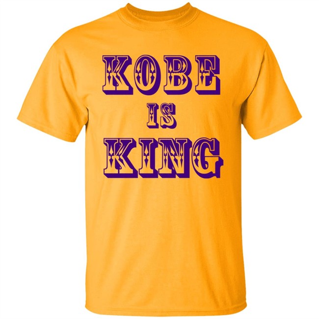 Kobe Is King T Shirt