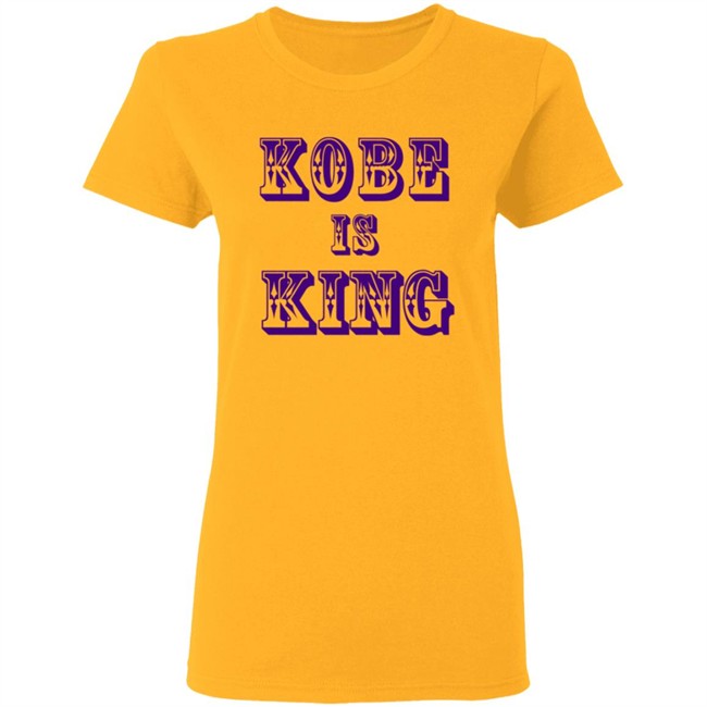 Kobe Is King T Shirt Kobe Is King T Shirt