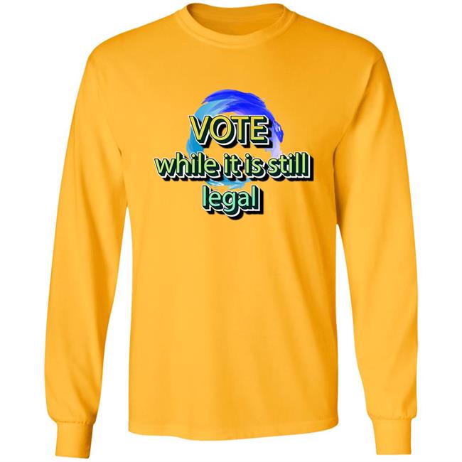 Liberal World Gear Company Shop Vote While It Is Still Legal Shirt Libworld Gearco Liberal World Gear Company Shop Vote While It Is Still Legal Shirt Libworld Gearco