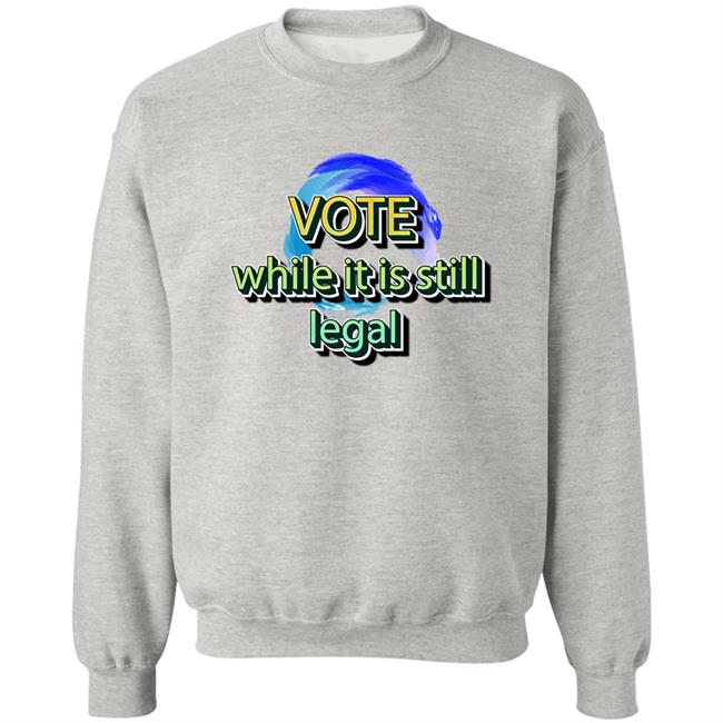 Liberal World Gear Company Shop Vote While It Is Still Legal Shirt Libworld Gearco Liberal World Gear Company Shop Vote While It Is Still Legal Shirt Libworld Gearco