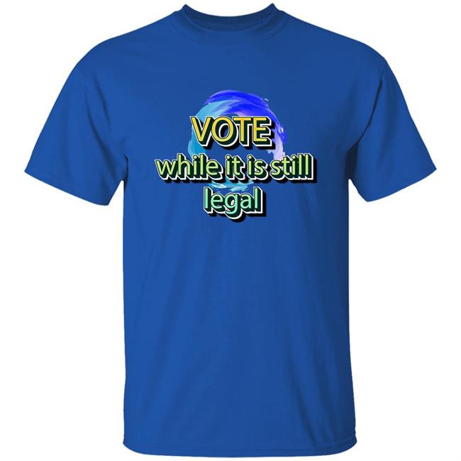 Liberal World Gear Company Shop Vote While It Is Still Legal Shirt Libworld Gearco Liberal World Gear Company Shop Vote While It Is Still Legal Shirt Libworld Gearco