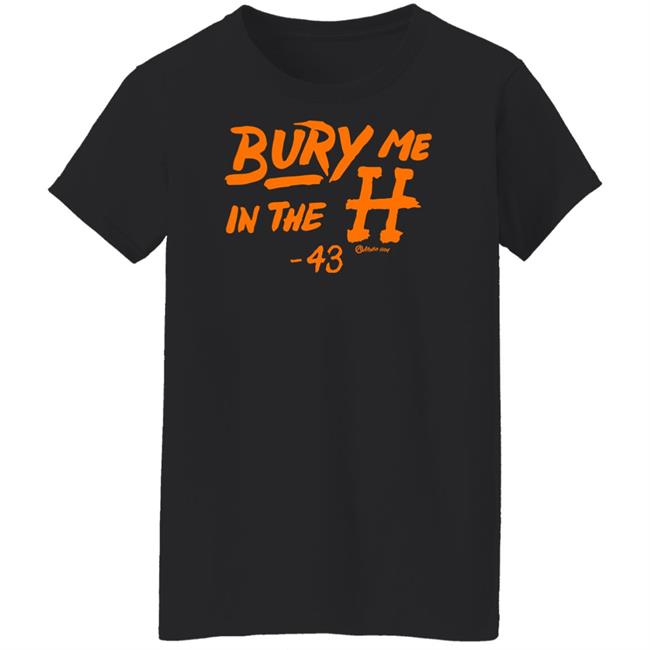 ApolloHOU Bury Me In The H Shirt Bianca M. Estrada ApolloHOU Bury Me In The H Shirt Bianca M. Estrada