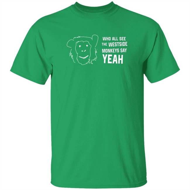 Cincyshirts Merch See Westside Monkeys Say Yeah Shirt