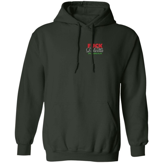 Fuck Thats Delicious Hoodie