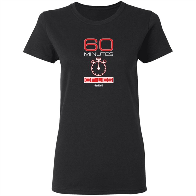 60 Minutes Of Lies Shirt 60 Minutes Of Lies Shirt