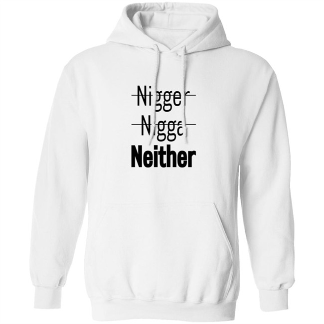 Nigger Nigga Neither Shirt Cnotenate Nigger Nigga Neither Shirt Cnotenate