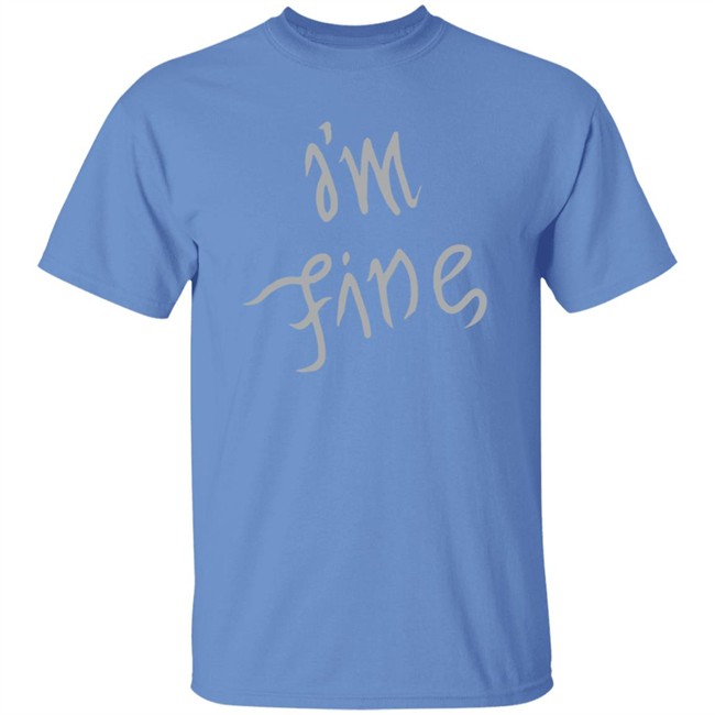 I'm Fine Shirt Sopesandwich