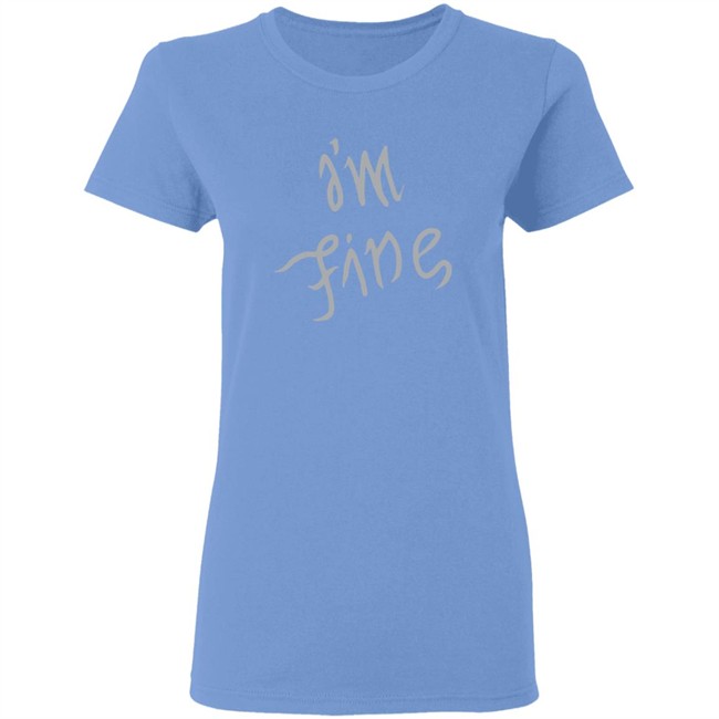 I'm Fine Shirt Sopesandwich I'm Fine Shirt Sopesandwich