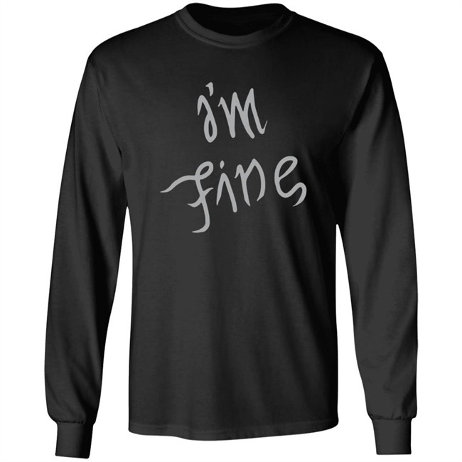 I'm Fine Shirt Sopesandwich I'm Fine Shirt Sopesandwich