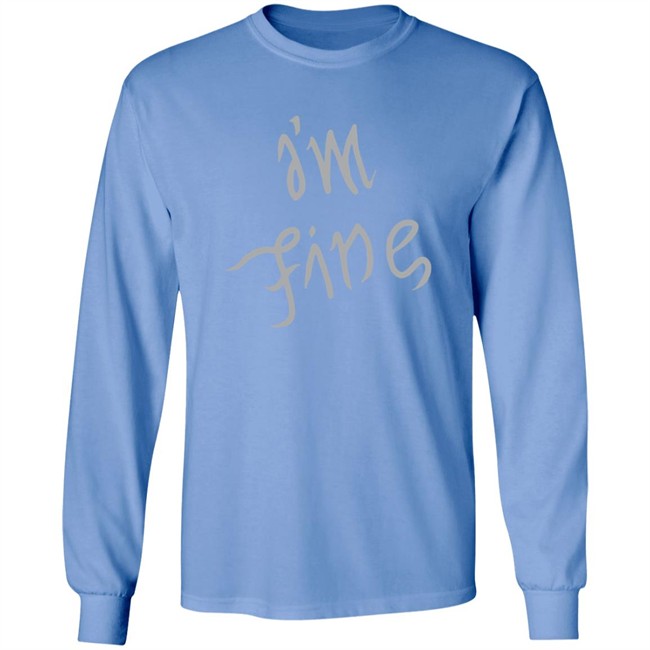 I'm Fine Shirt Sopesandwich I'm Fine Shirt Sopesandwich