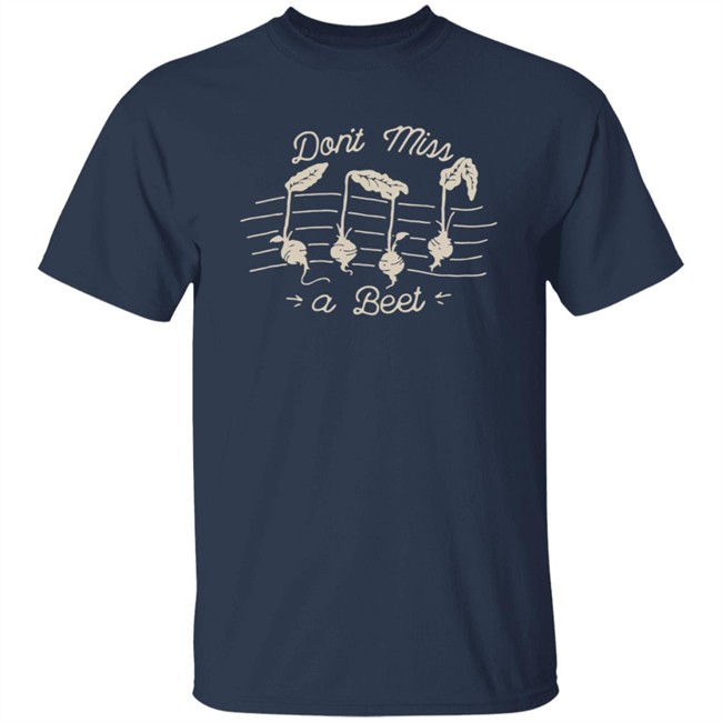 Ccfm Merch Don't Miss A Beet Shirt Ccfm Merch Don't Miss A Beet Shirt