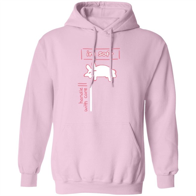 Im Soft Handle With Care Shirt Im Soft Handle With Care Shirt
