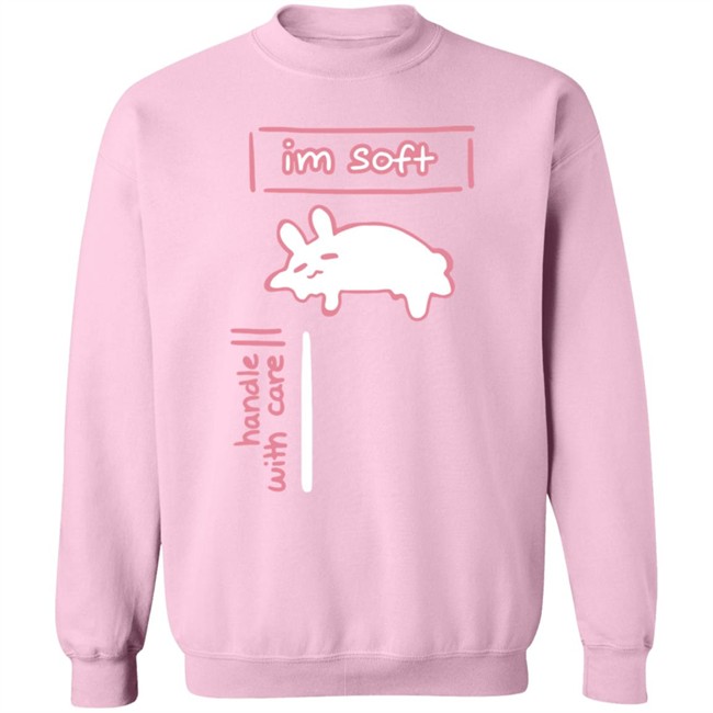 Im Soft Handle With Care Shirt Im Soft Handle With Care Shirt