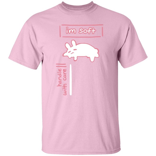 Im Soft Handle With Care Shirt