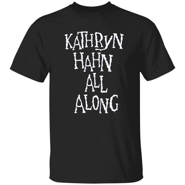 Super Yaki Kathryn Hahn All Along Sweatshirt Super Yaki Kathryn Hahn All Along Sweatshirt