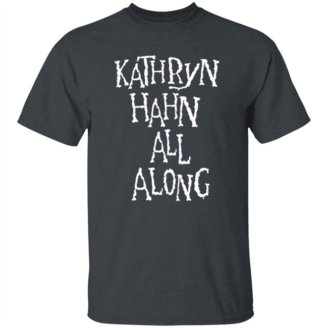 Super Yaki Kathryn Hahn All Along Sweatshirt Super Yaki Kathryn Hahn All Along Sweatshirt