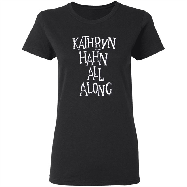 Super Yaki Kathryn Hahn All Along Sweatshirt Super Yaki Kathryn Hahn All Along Sweatshirt