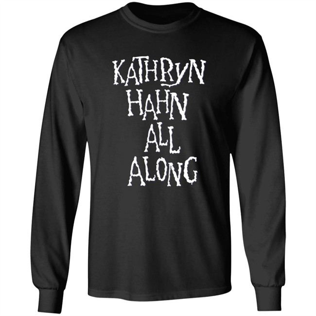 Super Yaki Kathryn Hahn All Along Sweatshirt Super Yaki Kathryn Hahn All Along Sweatshirt