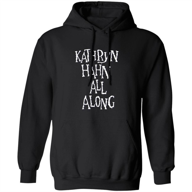 Super Yaki Kathryn Hahn All Along Sweatshirt Super Yaki Kathryn Hahn All Along Sweatshirt