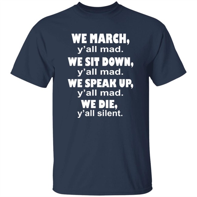 We March Y'all Mad Colin Kaepernick T Shirt Trial Lawyer Richard