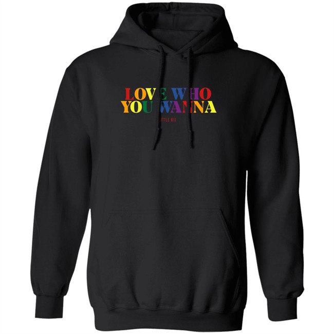 Little Mix Merch Love Who You Wanna Sweatshirt Little Mix Merch Love Who You Wanna Sweatshirt