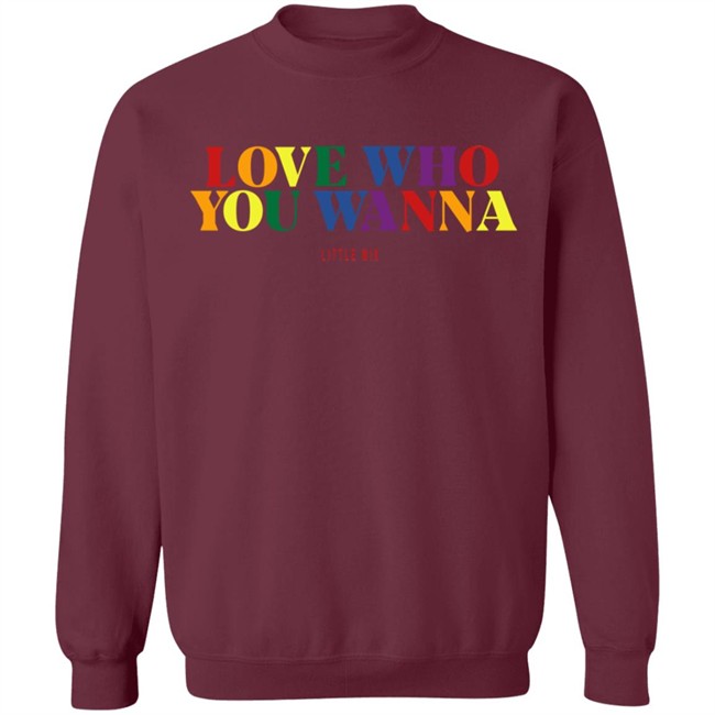 Little Mix Merch Love Who You Wanna Sweatshirt Little Mix Merch Love Who You Wanna Sweatshirt