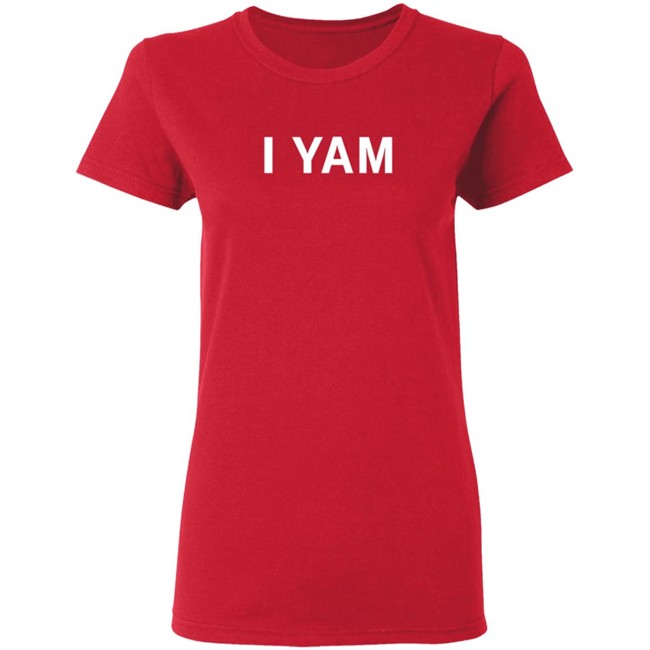 I Yam Long Sleeve T Shirt I Yam Long Sleeve T Shirt