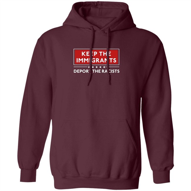 Keep The Immigrants Deport The Racists T Shirt Keep The Immigrants Deport The Racists T Shirt