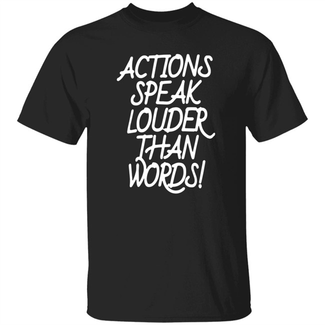 Actions Speak Louder Than Words T Shirt Lewis Hamilton