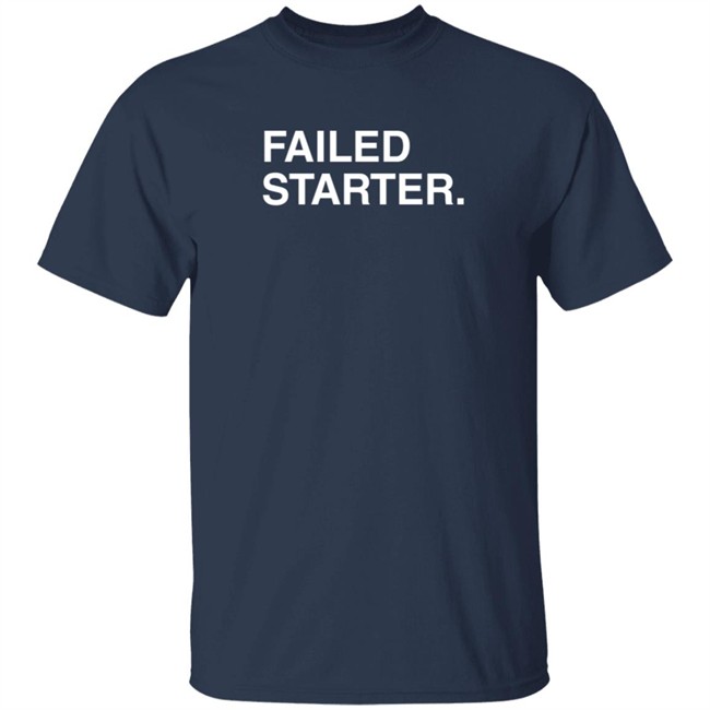 Obviousshirts Merch Failed Starter Shirt Talkin Baseball Obviousshirts Merch Failed Starter Shirt Talkin Baseball