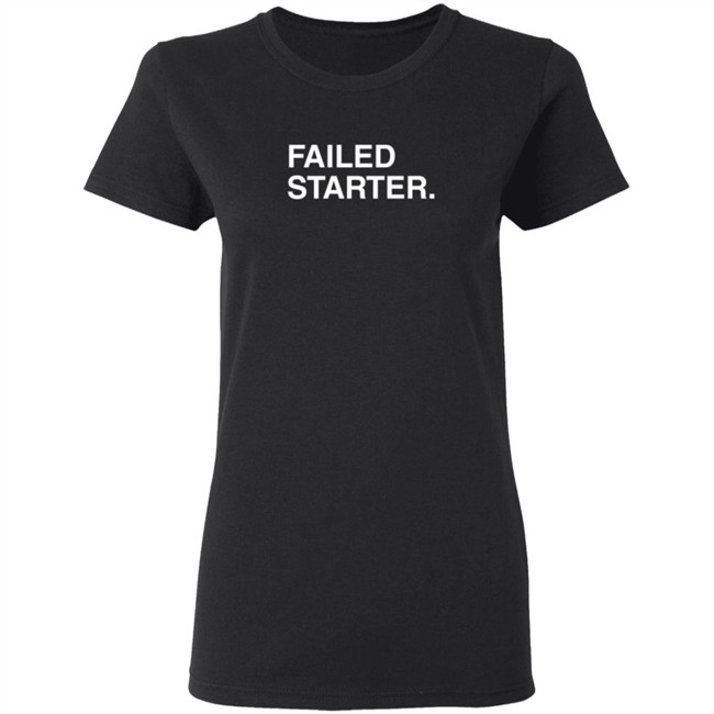 Obviousshirts Merch Failed Starter Shirt Talkin Baseball Obviousshirts Merch Failed Starter Shirt Talkin Baseball