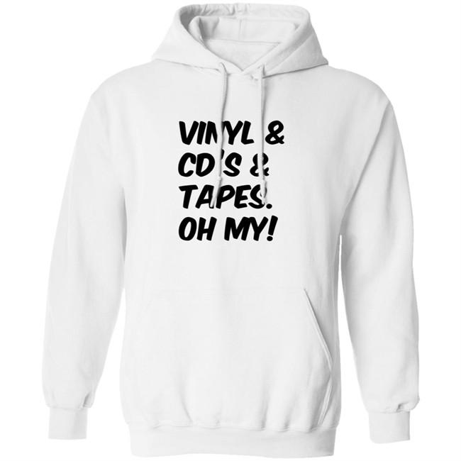 Vinyl and Cd's And Tapes Oh My Shirt Vinyl and Cd's And Tapes Oh My Shirt