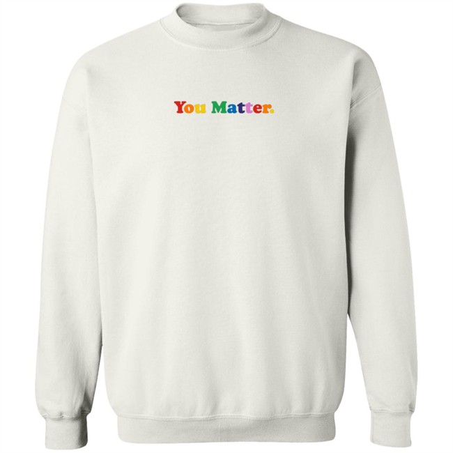 Youmatter You Matter Rainbow Hoodie Youmatter You Matter Rainbow Hoodie