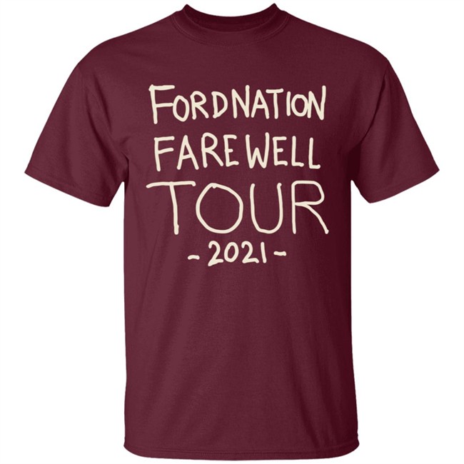 Fordnation Farewell Tour 2021 Shirt Fordnation Farewell Tour 2021 Shirt