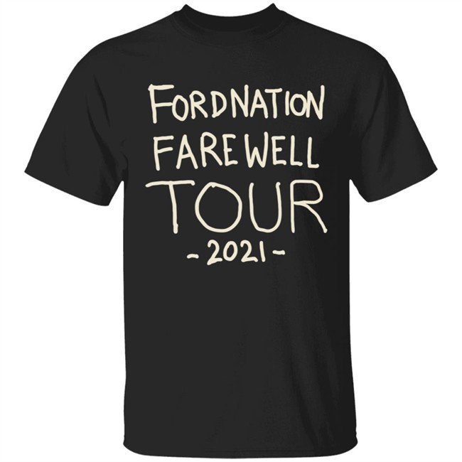 Fordnation Farewell Tour 2021 Shirt