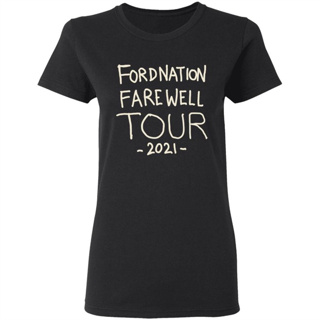 Fordnation Farewell Tour 2021 Shirt Fordnation Farewell Tour 2021 Shirt