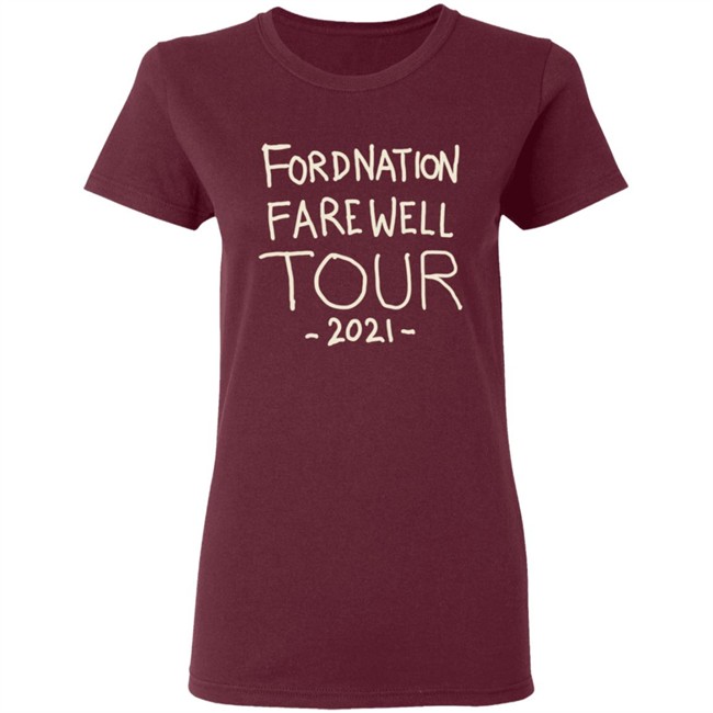 Fordnation Farewell Tour 2021 Shirt Fordnation Farewell Tour 2021 Shirt
