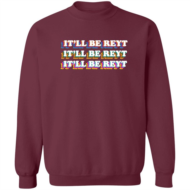 It'll Be Reyt Yorkshire Hoodie It'll Be Reyt Yorkshire Hoodie