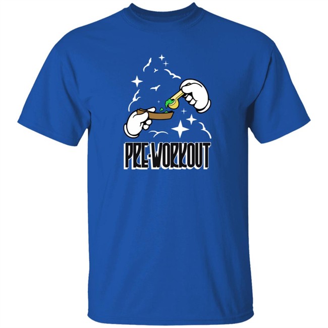 Pre Workout Shirt Pre Workout Shirt