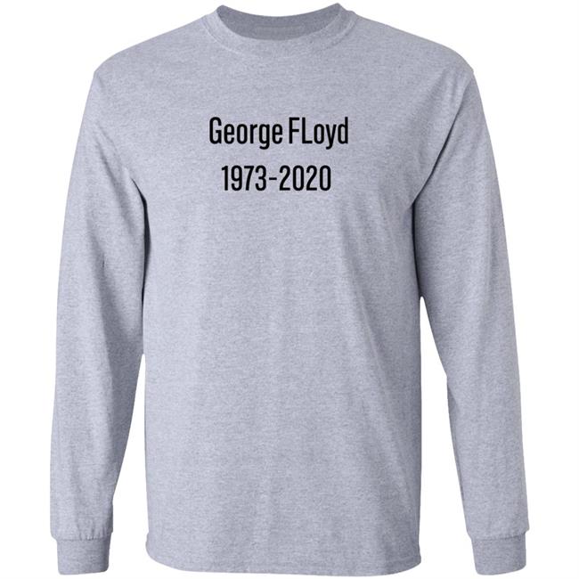 George Floyd 1973 2020 Sweatshirt Stevie Joe Payne George Floyd 1973 2020 Sweatshirt Stevie Joe Payne