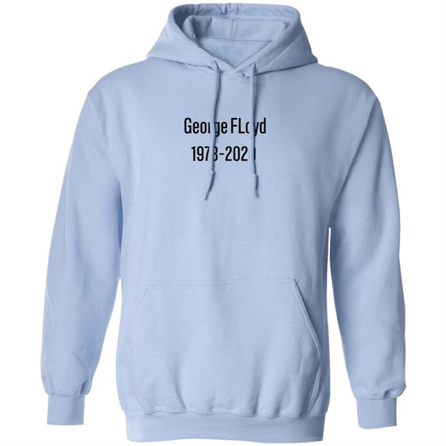 George Floyd 1973 2020 Sweatshirt Stevie Joe Payne George Floyd 1973 2020 Sweatshirt Stevie Joe Payne