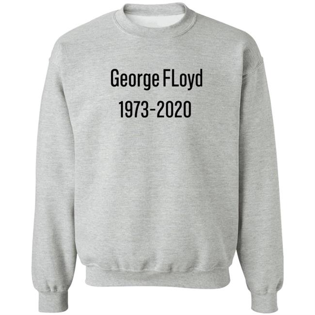 George Floyd 1973 2020 Sweatshirt Stevie Joe Payne