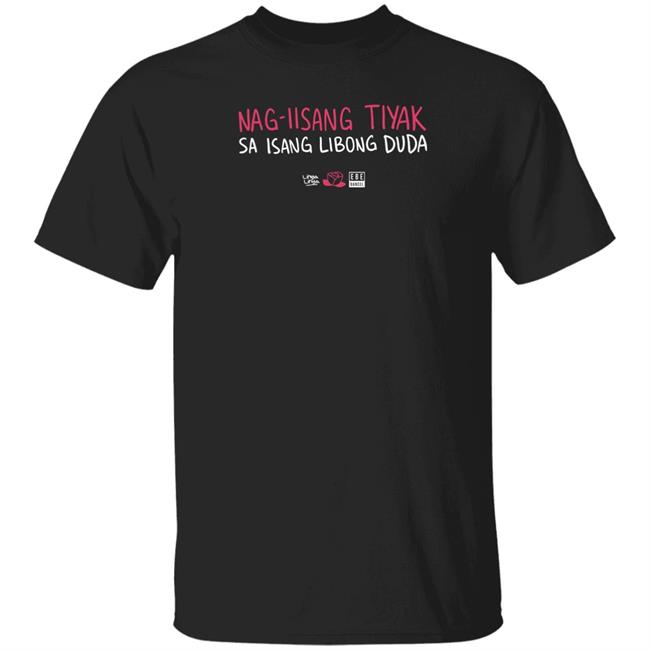 Linya-Linya Merch Linya-Linya X Ebe Dancel Nag-Iisang Tiyak Sa Isang Libong Duda T Shirt