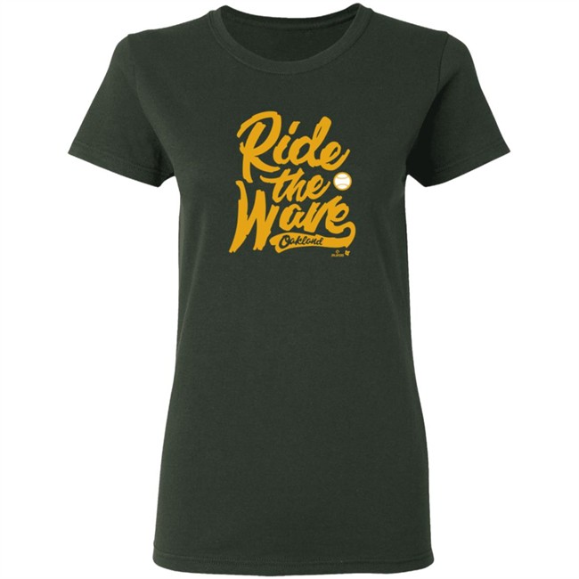 Breakingt Ride The Wave Oakland T Shirt Breakingt Ride The Wave Oakland T Shirt