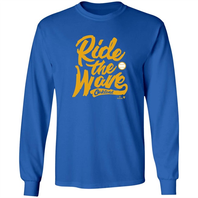 Breakingt Ride The Wave Oakland T Shirt Breakingt Ride The Wave Oakland T Shirt